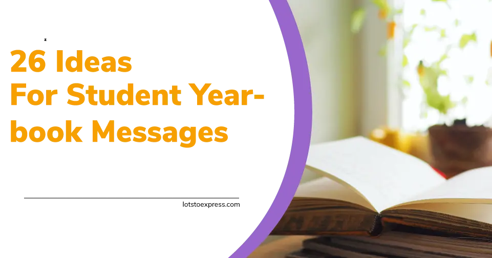Ideas for Student Yearbook Messages