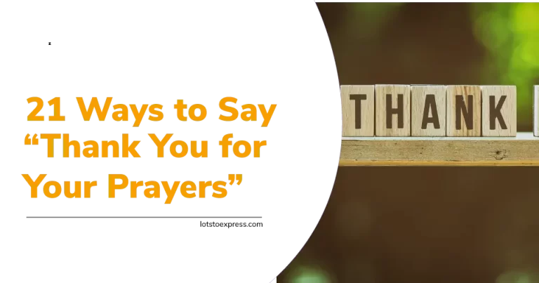 21 Ways to Say “Thank You for Your Prayers” in a Good Way