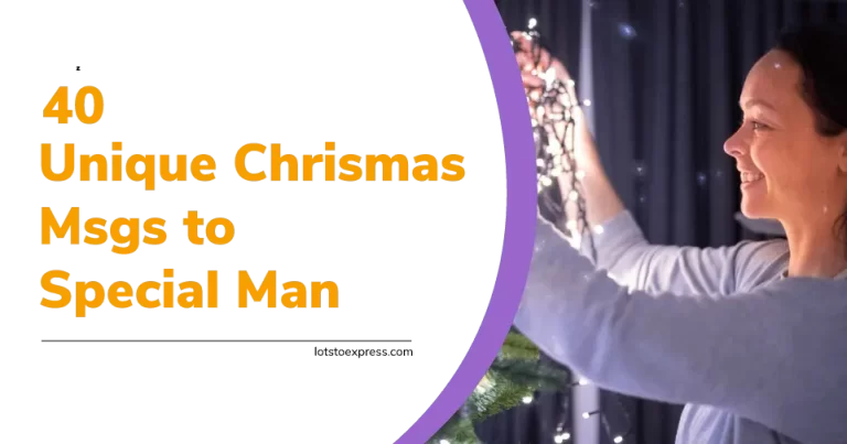 40 Unique Christmas Messages to a Special Man Who Has Everything